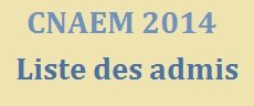 la liste des candidats admis au CNAEM 2014 classés par ordre de mérite